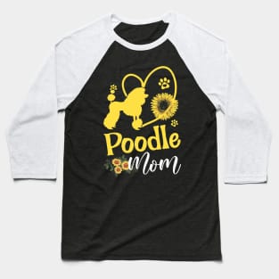 Poodle Mom Dog Sunflower Baseball T-Shirt